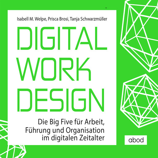 Digital Work Design, Isabell M. Welpe, Prisca Brosi, Tanja Schwarzmüller