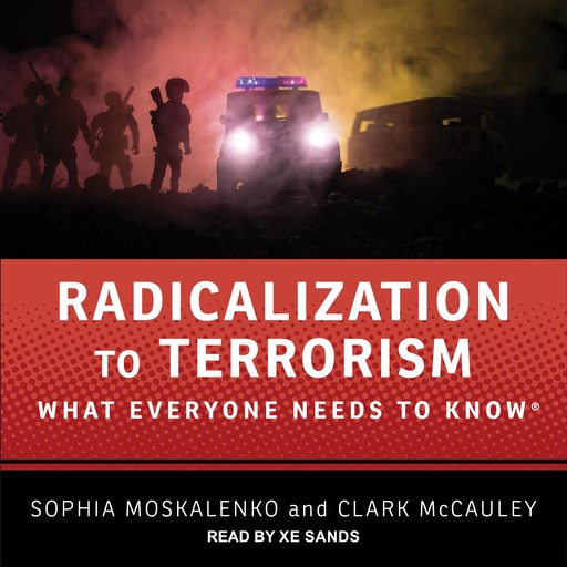 Radicalization to Terrorism, Sophia Moskalenko, Clark McCauley