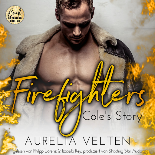 Firefighters: Cole's Story - Paradise, Texas, Band 1 (ungekürzt), Aurelia Velten