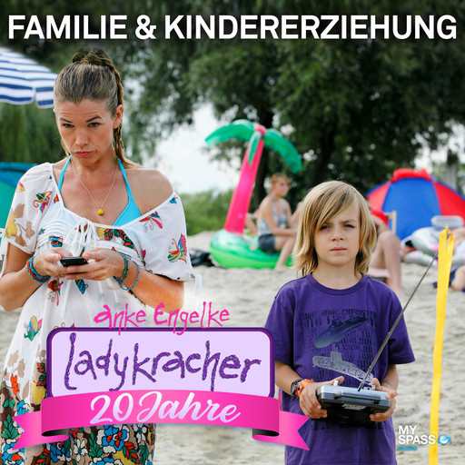 20 Jahre Ladykracher - Kindererziehung & Familie, Chris Geletneky, Anke Engelke