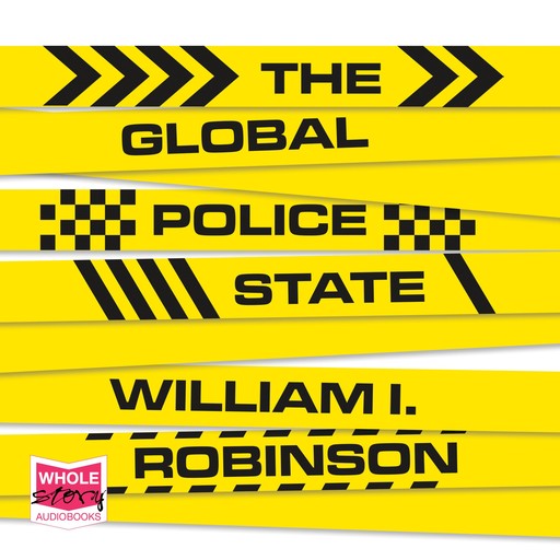 The Global Police State, William Robinson