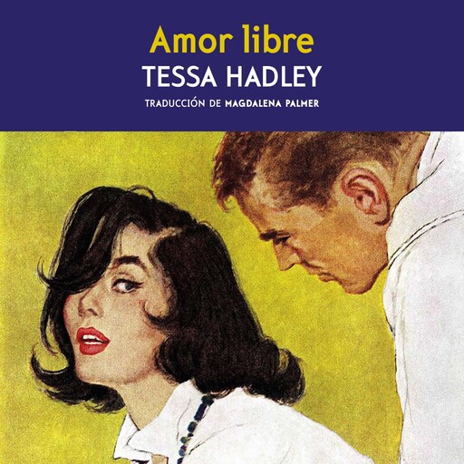 Amor libre, Tessa Hadley