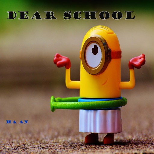 Dear school, Hà Ân