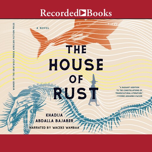 The House of Rust, Khadija Abdalla Bajaber