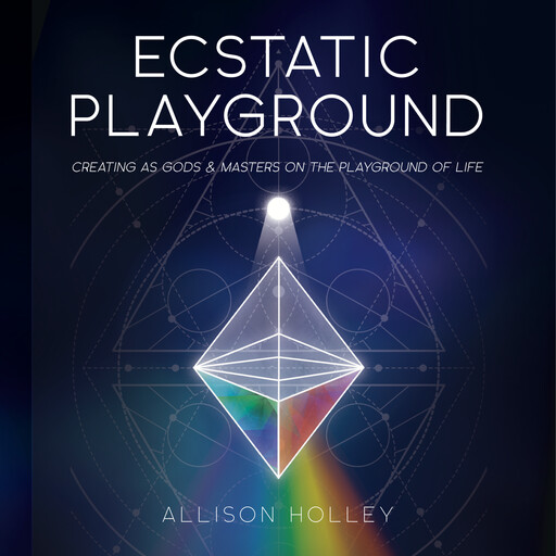Ecstatic Playground, Allison Holley