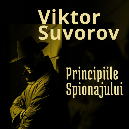 Principiile spionajului, Suvorov Victor