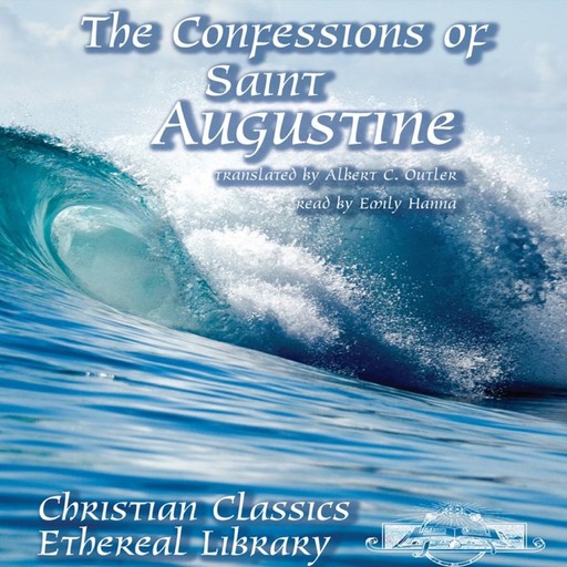 The Confessions of Saint Augustine, Augustine of Hippo