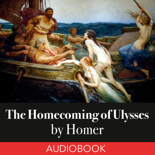 The Homecoming of Ulysses, Homer