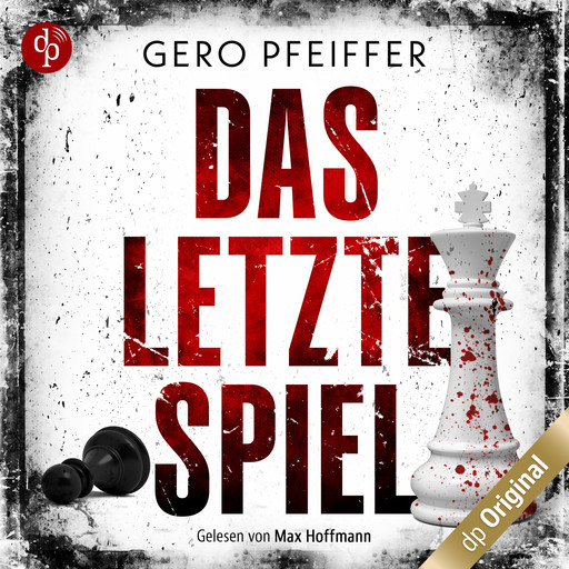 Das letzte Spiel (Ungekürzt), Gero Pfeiffer
