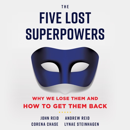 The Five Lost Superpowers, John Reid, Andrew Reid, Corena Chase, Lynae Steinhagen