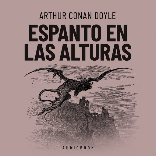 Espanto en las alturas (Completo), Arthur Conan Doyle