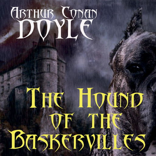 The Hound of the Baskervilles (Arthur Conan Doyle), Arthur Conan Doyle