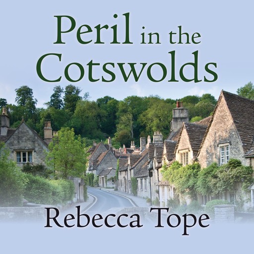 Peril in the Cotswolds, Rebecca Tope