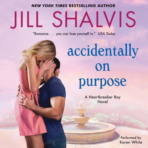 Accidentally on Purpose, Jill Shalvis