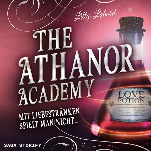 The Athanor Academy - Mit Liebestränken spielt man nicht ... (Band 1), Lilly Labord