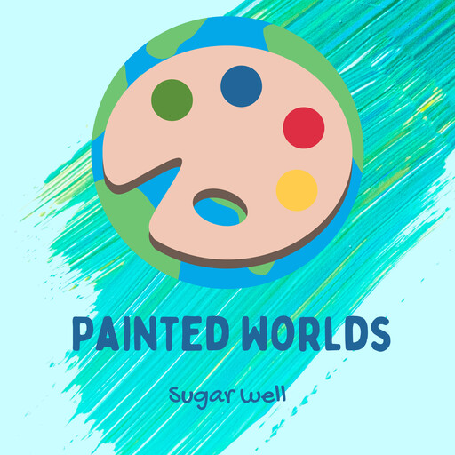 Painted Worlds, Sugar Well