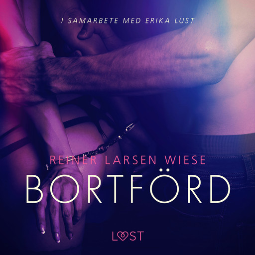 Bortförd - en erotisk novell, Reiner Larsen Wiese