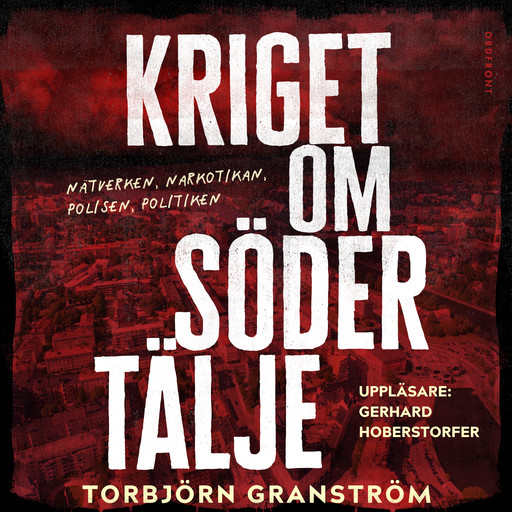 Kriget om Södertälje, Torbjörn Granström