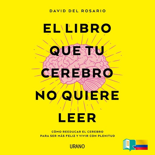 El libro que tu cerebro no quiere leer, David del Rosario