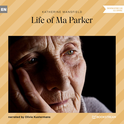 Life of Ma Parker (Unabridged), Katherine Mansfield