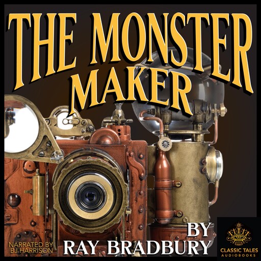 The Monster Maker, Ray Bradbury
