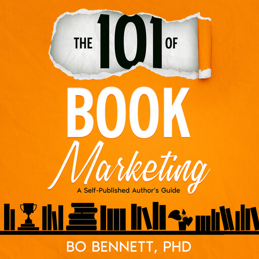 The 101 of Book Marketing, Bo Bennett