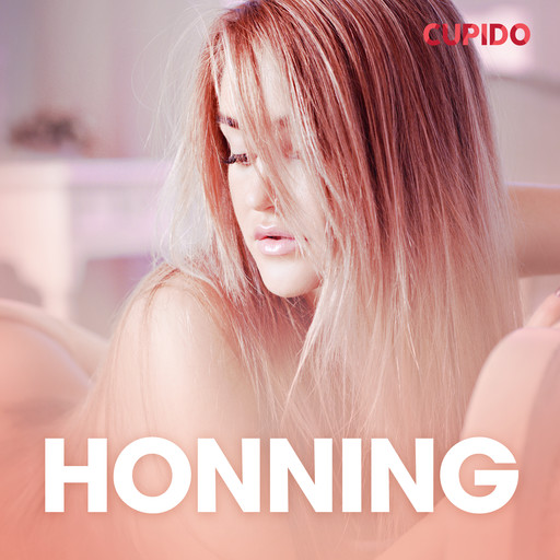 Honning - erotiske noveller, Cupido