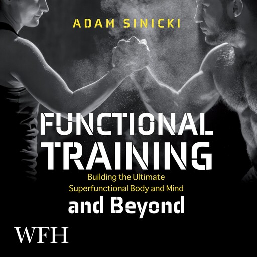 Functional Training and Beyond, Adam Sinicki