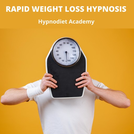 Rapid Weight Loss Hypnosis 3rd edition, Hypnodiet Academy