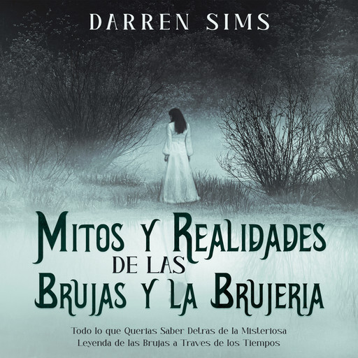 Mitos y Realidades de las Brujas y la Brujería, Darren Sims