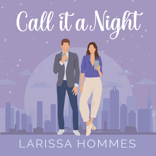 Call It a Night, Larissa Hommes