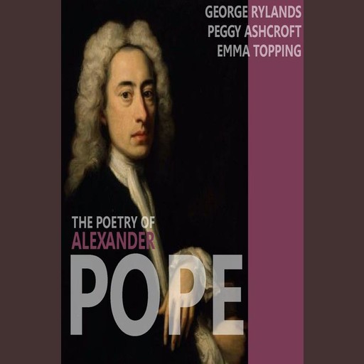 The Poetry of Alexander Pope, Alexander Pope
