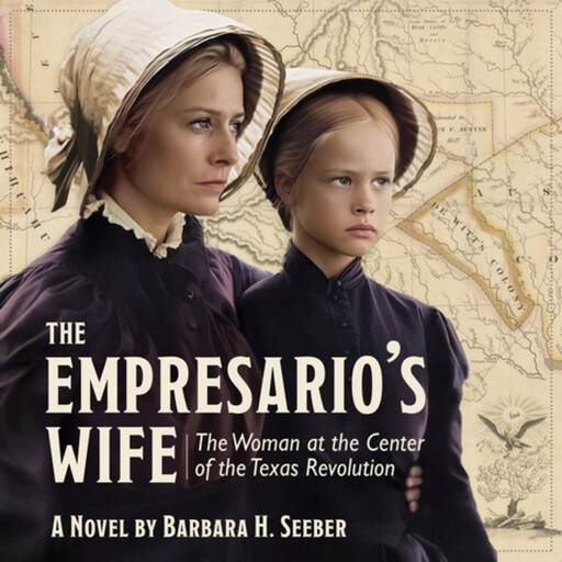 The Empresario's Wife, Barbara H. Seeber