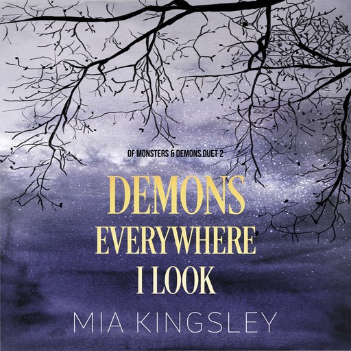 Demons Everywhere I Look, Mia Kingsley