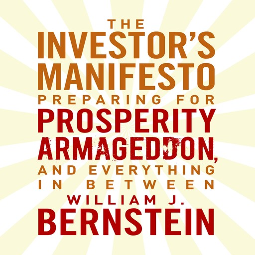 The Investors Manifesto, William Bernstein