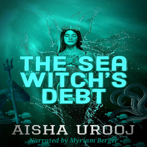 The Sea Witch's Debt, Aisha Urooj