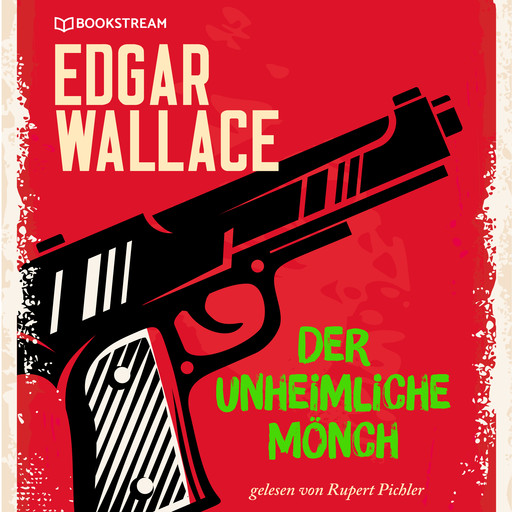 Der unheimliche Mönch (Ungekürzt), Edgar Wallace