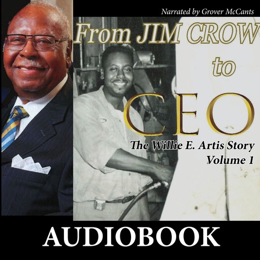 From Jim Crow to CEO, Willie E. Artis