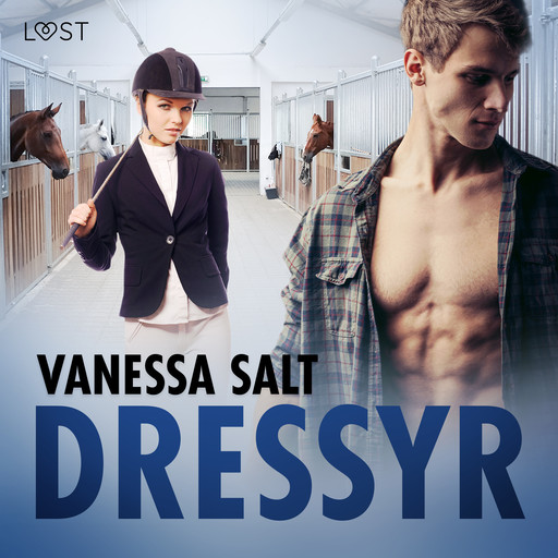 Dressyr - erotisk novell, Vanessa Salt