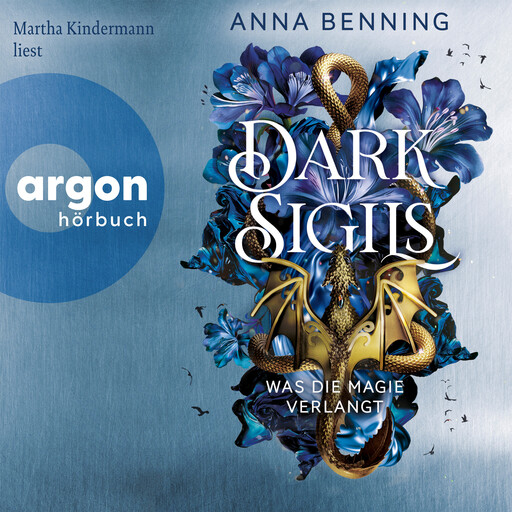 Was die Magie verlangt - Dark Sigils, Band 1 (Ungekürzte Lesung), Anna Benning