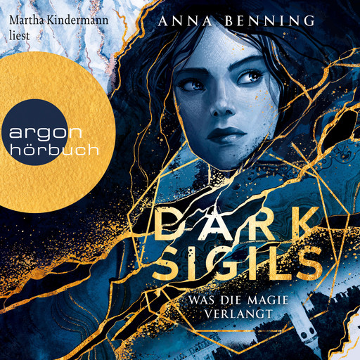 Was die Magie verlangt - Dark Sigils, Band 1 (Ungekürzte Lesung), Anna Benning