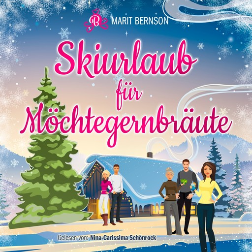 Skiurlaub für Möchtegernbräute - Hochstapler, Band 2 (ungekürzt), Marit Bernson