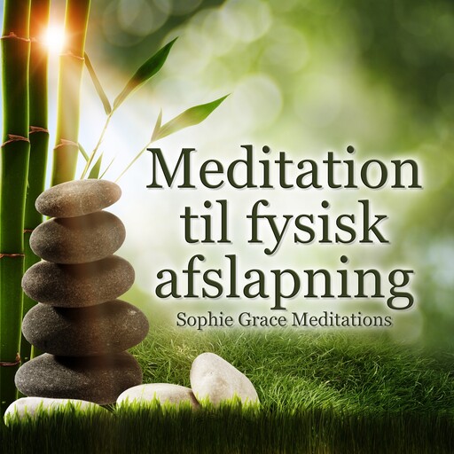 Meditation til fysisk afslapning, Sophie Grace Meditations