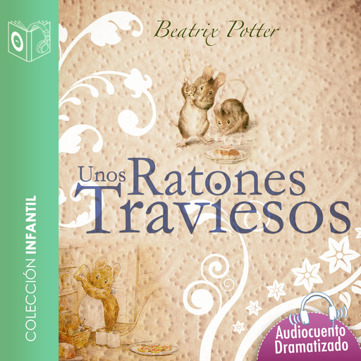 Unos ratones traviesos - Dramatizado, Beatrix Potter