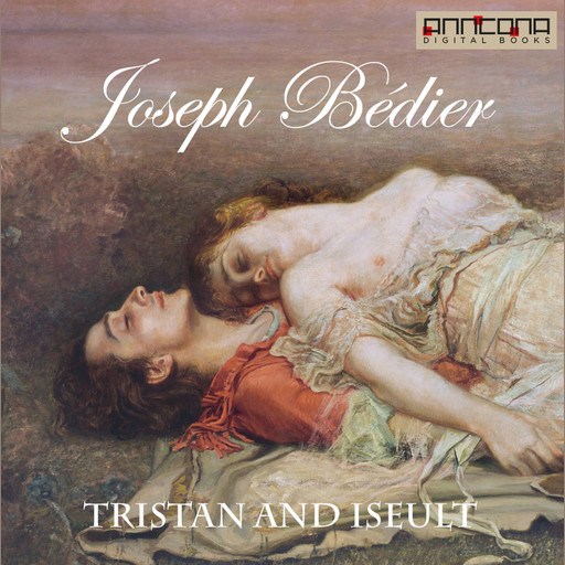 Tristan and Iseult, Joseph Bédier