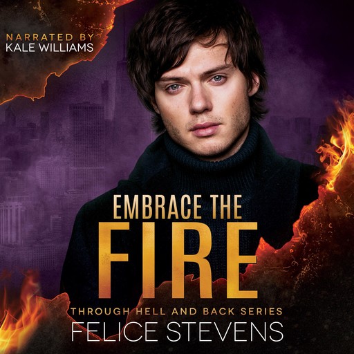 Embrace the Fire, Felice Stevens