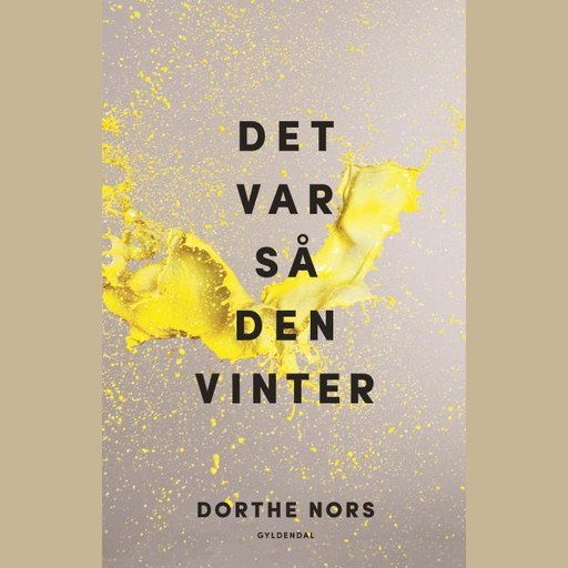 Det var så den vinter, Dorthe Nors