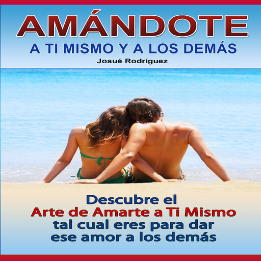 Amándote a Ti Mismo y a Los Demás, Josué Rodriguez