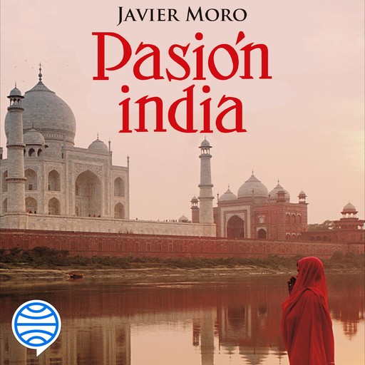 Pasión india, Javier Moro