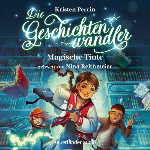 Magische Tinte - Die Geschichtenwandler, Band 1 (Ungekürzte Lesung), Kristen Perrin